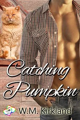 E-Book (epub) Catching Pumpkin von W.M. Kirkland
