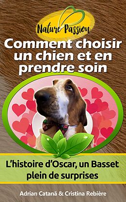 eBook (epub) Comment choisir un chien et en prendre soin de Adrian Catana