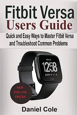 E-Book (epub) Fitbit Versa Users Guide von Daniel Cole
