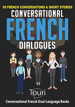 eBook (epub) Conversational French Dialogues de Touri Language Learning