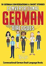 eBook (epub) Conversational German Dialogues de Touri Language Learning