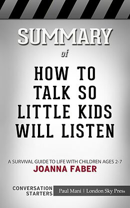 eBook (epub) Summary of How to Talk so Little Kids Will Listen de Paul Mani