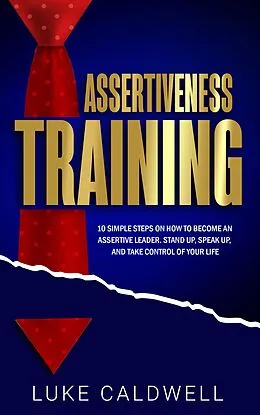E-Book (epub) Assertiveness Training von Luke Caldwell