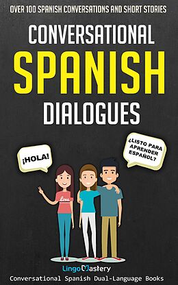 eBook (epub) Conversational Spanish Dialogues de Lingo Mastery