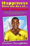 E-Book (epub) Happiness thru the Art of... Penis Enlargement von Cristian YoungMiller