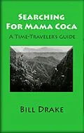 E-Book (epub) Searching For Mama Coca von Bill Drake