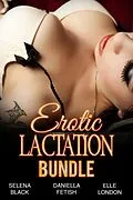 E-Book (epub) Erotic Lactation Bundle von Elle London