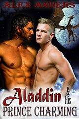 eBook (epub) Aladdin and His Prince Charming: The Dragon's Den de Alex Anders