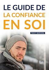 E-Book (epub) Confiance en Soi von Tony Servera