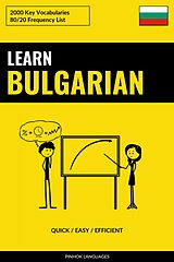 eBook (epub) Learn Bulgarian - Quick / Easy / Efficient de Pinhok Languages