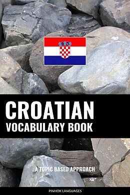 E-Book (epub) Croatian Vocabulary Book von Pinhok Languages