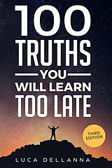 E-Book (epub) 100 Truths You Will Learn Too Late von Luca Dellanna