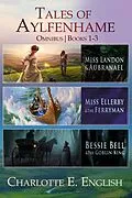 E-Book (epub) The Tales of Aylfenhame Compendium von Charlotte E. English