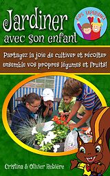 eBook (epub) Jardiner avec son enfant de Olivier Rebiere