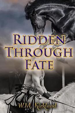 E-Book (epub) Ridden Through Fate von W.M. Kirkland