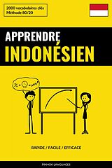 eBook (epub) Apprendre l'indonésien - Rapide / Facile / Efficace de Pinhok Languages