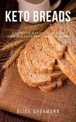 E-Book (epub) Keto Breads von Alice Shermann