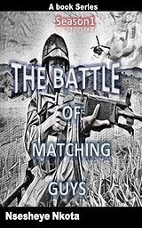 eBook (epub) The Battle of Matching Guys de Nsesheye Nkota