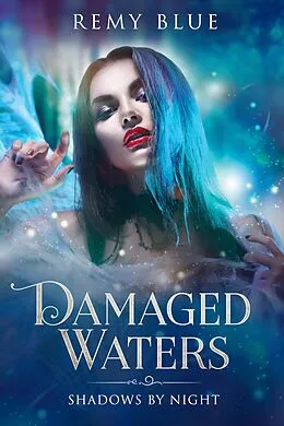 E-Book (epub) Damaged Waters: Shadows By Night von Remy Blue