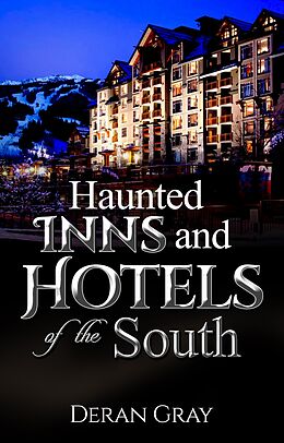 eBook (epub) Haunted Inns and Hotels of the South de Deran Gray