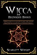 E-Book (epub) Wicca For Beginners Books von Scarlett Wright