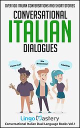 eBook (epub) Conversational Italian Dialogues de Lingo Mastery