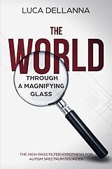 eBook (epub) The World Through a Magnifying Glass de Luca Dellanna