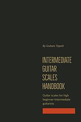 eBook (epub) Intermediate Guitar Scales Handbook de Graham Tippett