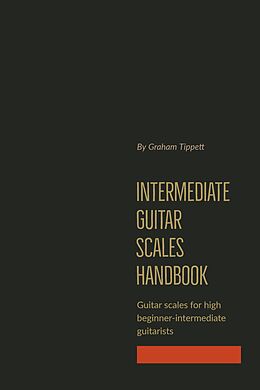 eBook (epub) Intermediate Guitar Scales Handbook de Graham Tippett