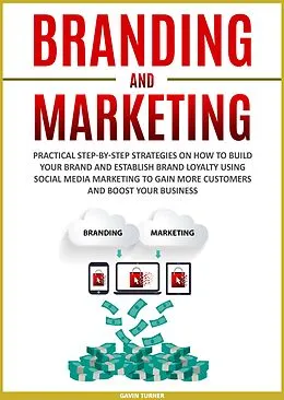 E-Book (epub) Branding and Marketing von Gavin Turner