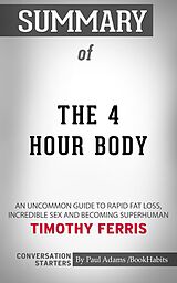 eBook (epub) Summary of The 4-Hour Body de Paul Adams