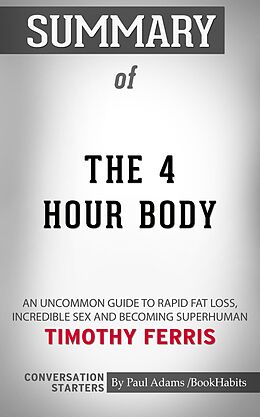 eBook (epub) Summary of The 4-Hour Body de Paul Adams