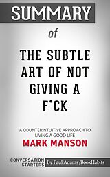 eBook (epub) Summary of The Subtle Art of Not Giving a F*ck de Paul Adams