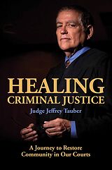 eBook (epub) Healing Criminal Justice de Jeffrey Tauber