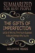 E-Book (epub) Summarized for Busy People - The Gifts of Imperfection von Goldmine Reads