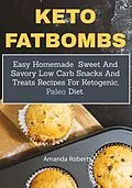 E-Book (epub) Keto Fat Bombs von Amanda Roberts