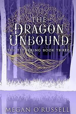 E-Book (epub) The Dragon Unbound von Megan O'Russell