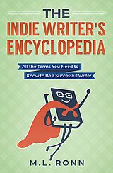 eBook (epub) The Indie Writer's Encyclopedia de M.L. Ronn