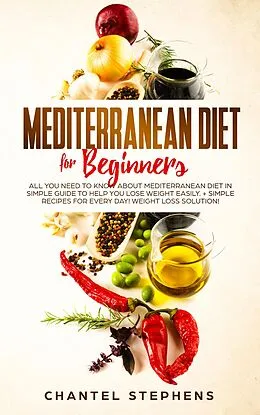 E-Book (epub) Mediterranean Diet for Beginners von Chantel Stephens