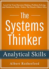 eBook (epub) The Systems Thinker - Analytical Skills de Albert Rutherford