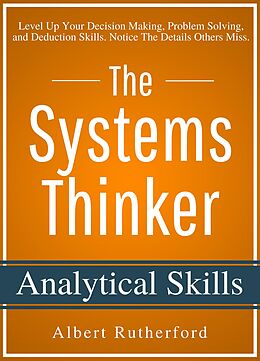 eBook (epub) The Systems Thinker - Analytical Skills de Albert Rutherford