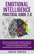 E-Book (epub) Emotional Intelligence Practical Guide 2.0 von Travis Porter