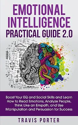 E-Book (epub) Emotional Intelligence Practical Guide 2.0 von Travis Porter