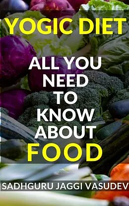 E-Book (epub) Yogic Diet von Sadhguru Jaggi Vasudev