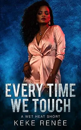 E-Book (epub) Every Time We Touch von Keke Renée