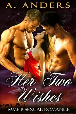 E-Book (epub) Her Two Wishes von A. Anders