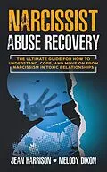 E-Book (epub) Narcissist Abuse Recovery von Jean Harrison, Melody Dixon