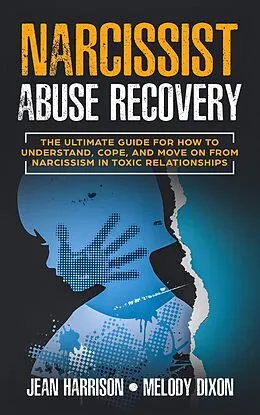 E-Book (epub) Narcissist Abuse Recovery von Jean Harrison, Melody Dixon