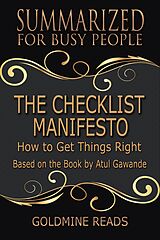 E-Book (epub) The Checklist Manifesto - Summarized for Busy People von Goldmine Reads