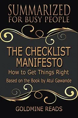 E-Book (epub) The Checklist Manifesto - Summarized for Busy People von Goldmine Reads